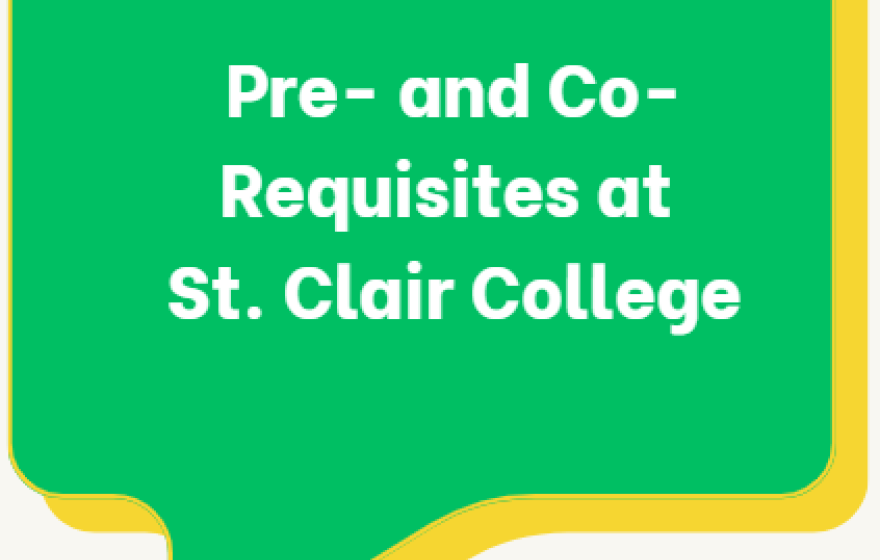 Pre- and Co-Requisites at St. Clair College